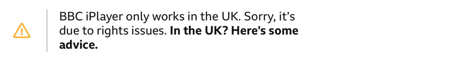 Image of the error message shown on iPlayer when a user is detected as being outside of the UK