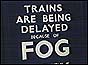 Sign advising of delays to trains