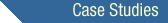 Case Studies