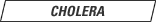 Cholera