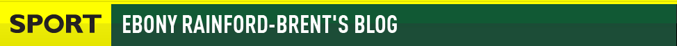 BBC BLOGS - Ebony Rainford-Brent