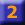 2