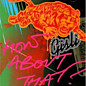Review of How About That?