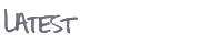 Latest