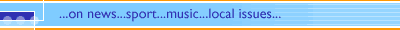 feedback on news, sport, music and local issues