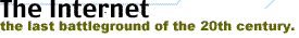 The Internet