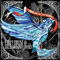 Liam Frost – Show Me How The Spectres Dance