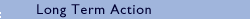Long term action