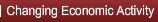 Changing Economic Activity