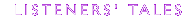 Listeners Tales