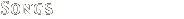 songs