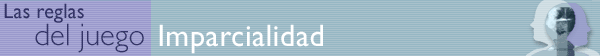 BBC World Service | Las reglas del juego | Imparcialidad