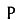 P