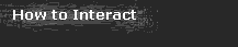 How to Interact