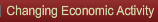 Changing Economic Activity