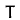 T