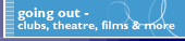 Going out - music, films, culture, stage 