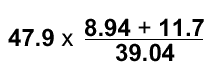 47.9 x ((8.94+11.7)/39.04)