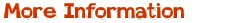 More Information