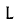 L