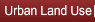 Urban Land Use