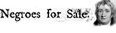 Slave notice and Thomas Clarkson