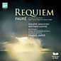 Review of Requiem; Cantique de Jean Racine (conductor: Paavo Järvi; Choeur de l'Orchestre de Paris; Orchestre de Paris)