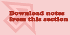Download notes from this section