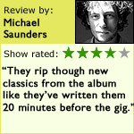Michael Saunders gives the gig 4 out of 5 stars.
