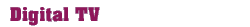 Digital TV