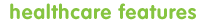 healthcare features