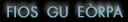 fios gu Eòrpa