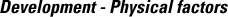 Physical Factors