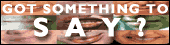 got something to say: go to our messageboards 