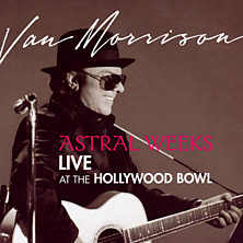 Review of Astral Weeks: Live At The Hollywood Bowl